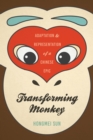 Transforming Monkey : Adaptation and Representation of a Chinese Epic - Book