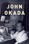 John Okada : The Life and Rediscovered Work of the Author of No-No Boy - eBook