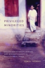 Privileged Minorities : Syrian Christianity, Gender, and Minority Rights in Postcolonial India - eBook