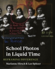 School Photos in Liquid Time : Reframing Difference - eBook
