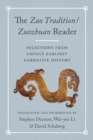 The Zuo Tradition / Zuozhuan Reader : Selections from China's Earliest Narrative History - eBook
