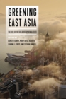 Greening East Asia : The Rise of the Eco-developmental State - eBook