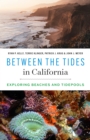 Between the Tides in California : Exploring Beaches and Tidepools - Book
