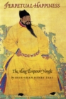 Perpetual Happiness : The Ming Emperor Yongle - eBook