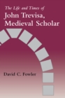 The Life and Times of John Trevisa, Medieval Scholar - eBook