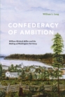 Confederacy of Ambition : William Winlock Miller and the Making of Washington Territory - eBook