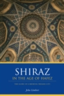 Shiraz in the Age of Hafez : The Glory of a Medieval Persian City - eBook