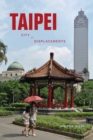 Taipei : City of Displacements - eBook