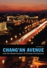 Chang'an Avenue and the Modernization of Chinese Architecture - eBook