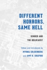 Different Horrors, Same Hell : Gender and the Holocaust - eBook