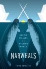 Narwhals : Arctic Whales in a Melting World - eBook