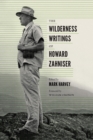 The Wilderness Writings of Howard Zahniser - eBook
