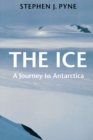The Ice : A Journey to Antarctica - eBook