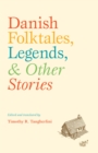 Danish Folktales, Legends, and Other Stories - eBook