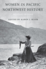 Women in Pacific Northwest History : Revised Edition - eBook
