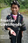 Frontier Livelihoods : Hmong in the Sino-Vietnamese Borderlands - eBook