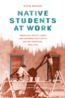 Native Students at Work : American Indian Labor and Sherman Institute's Outing Program, 1900-1945 - eBook