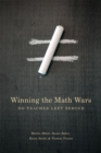 Winning the Math Wars : No Teacher Left Behind - Book
