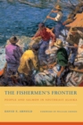 The Fishermen's Frontier : People and Salmon in Southeast Alaska - eBook