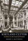 Kirtland Cutter : Architect in the Land of Promise - eBook