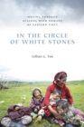 In the Circle of White Stones : Moving through Seasons with Nomads of Eastern Tibet - eBook