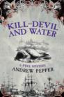 Kill-Devil And Water : From the author of The Last Days of Newgate - eBook