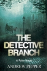 The Detective Branch : From the author of The Last Days of Newgate - eBook
