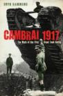 Cambrai 1917 : The Myth Of The First Great Tank Battle - eBook