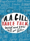 Table Talk : Sweet And Sour, Salt and Bitter - eBook