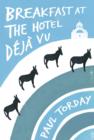 Breakfast at the Hotel D j  vu : An ebook-exclusive novella - eBook