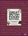 Great British Food Revival: The Revolution Continues : 16 celebrated chefs create mouth-watering recipes with the UK's finest ingredients - eBook