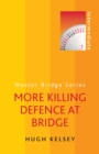 More Killing Defence at Bridge - Book