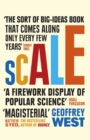 Scale : The Universal Laws of Life and Death in Organisms, Cities and Companies - eBook