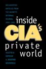 Inside CIA's Private World : Declassified Articles from the Agency`s Internal Journal, 1955-1992 - Book