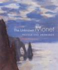 The Unknown Monet : Pastels and Drawings - Book