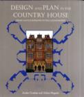 Design and Plan in the Country House : From Castle Donjons to Palladian Boxes - Book