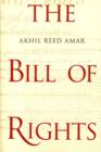 The Bill of Rights : Creation and Reconstruction - eBook