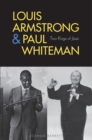 Louis Armstrong and Paul Whiteman : Two Kings of Jazz - eBook