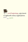 Novel Beginnings : Experiments in Eighteenth-Century English Fiction - eBook