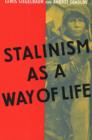 Stalinism as a Way of Life : A Narrative in Documents - eBook