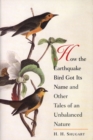 How the Earthquake Bird Got Its Name and Other Tales of an Unbalanced Nature - eBook