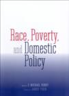 Race, Poverty, and Domestic Policy - eBook