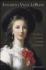 Elisabeth Vigee Le Brun : The Odyssey of an Artist in an Age of Revolution - eBook