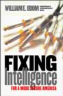 Fixing Intelligence : For a More Secure America - eBook