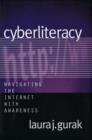 Cyberliteracy : Navigating the Internet with Awareness - eBook