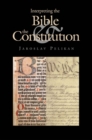 Interpreting the Bible and the Constitution - eBook