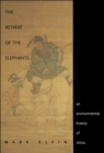 The Retreat of the Elephants : An Environmental History of China - eBook