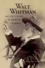 Walt Whitman and the Culture of American Celebrity - eBook