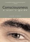 Consciousness : A User&#146;s Guide - eBook