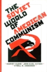 The Soviet World of American Communism - eBook